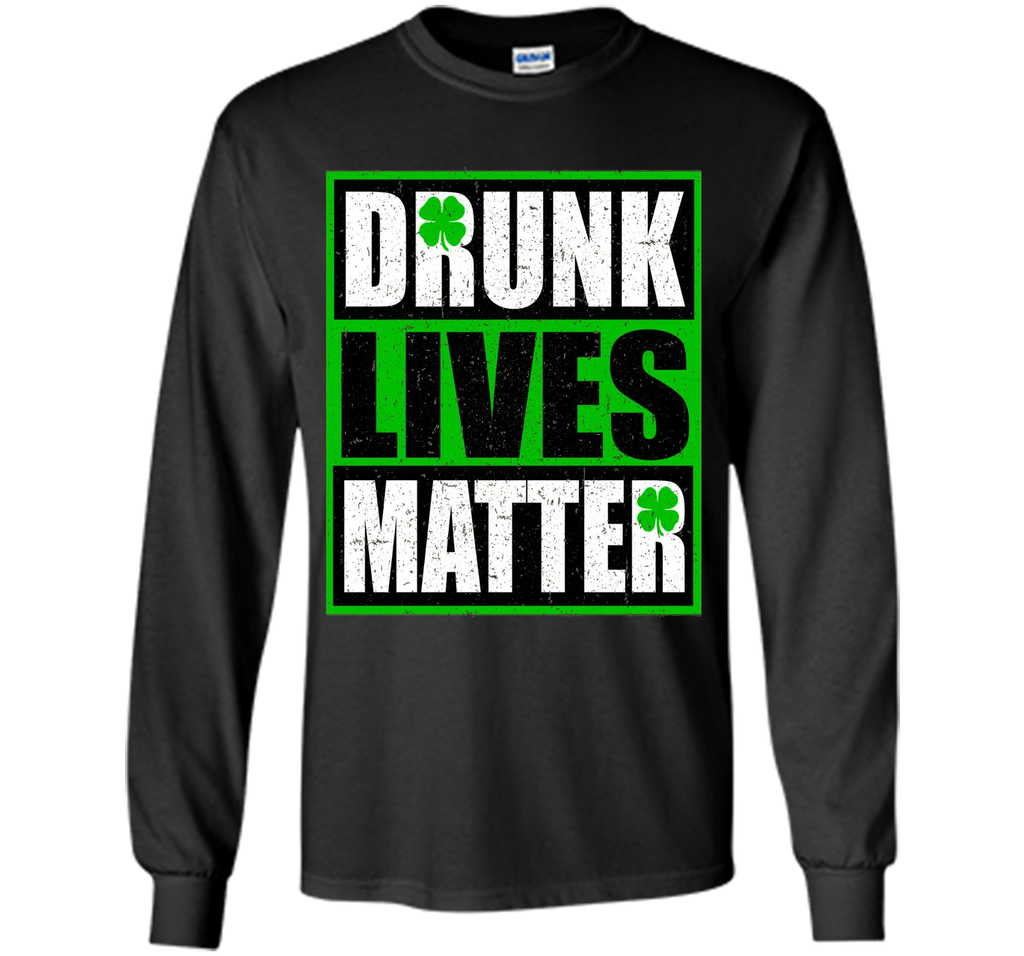 Vintage Drunk Lives Matter - Saint Patrick's Day T-Shirt