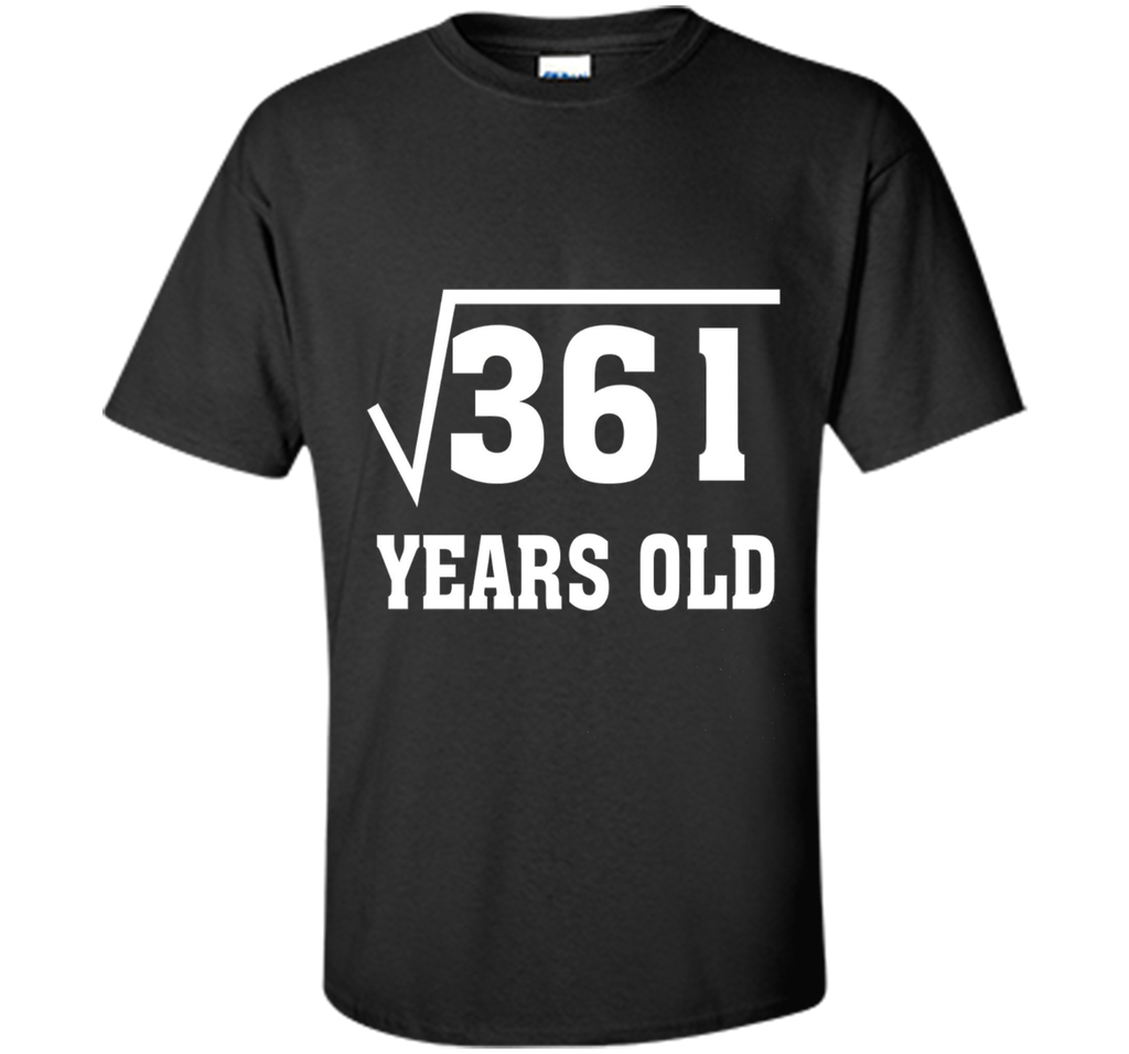 Square Root Of 361 Funny 19 Years Old T-Shirt 19th Birthday