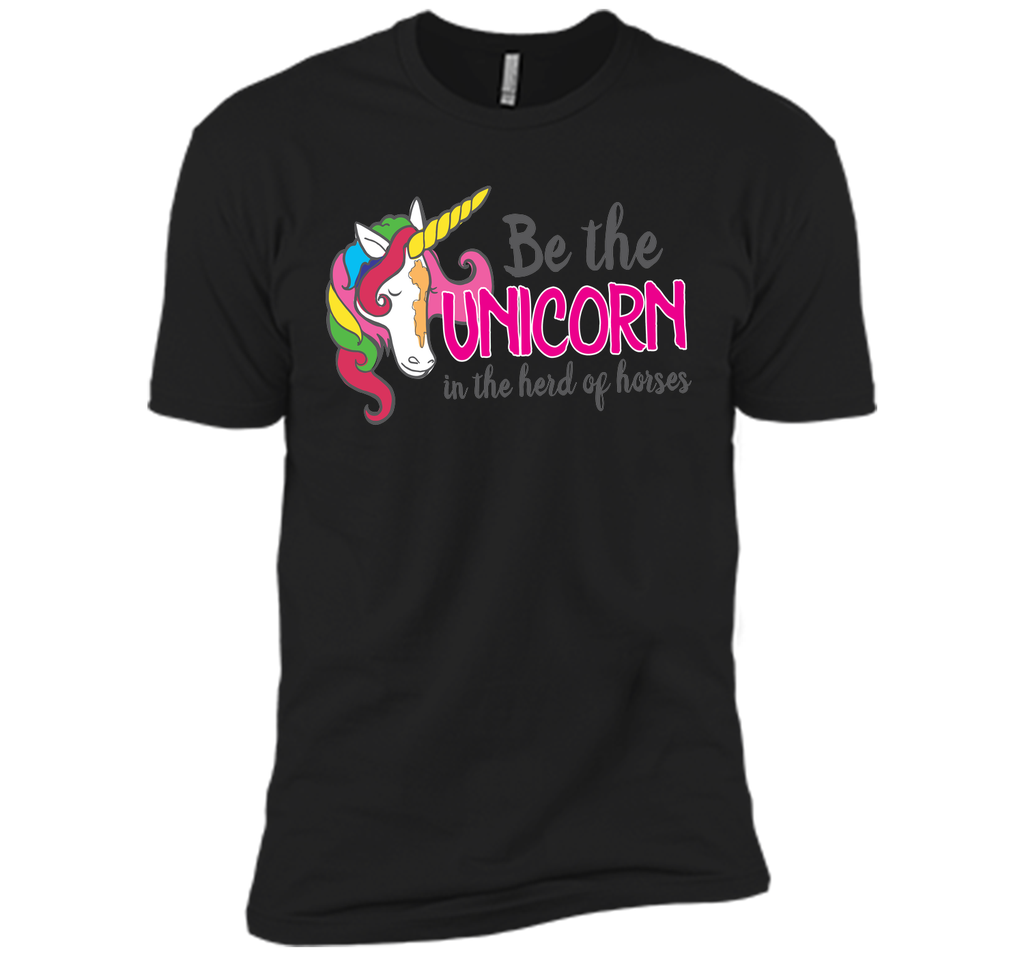 Be the unicorn in the herd of horses T-Shirt