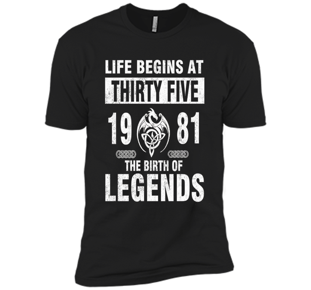 35th Birthday Gifts - Made 1981 The Birth Of Legends Tshirt