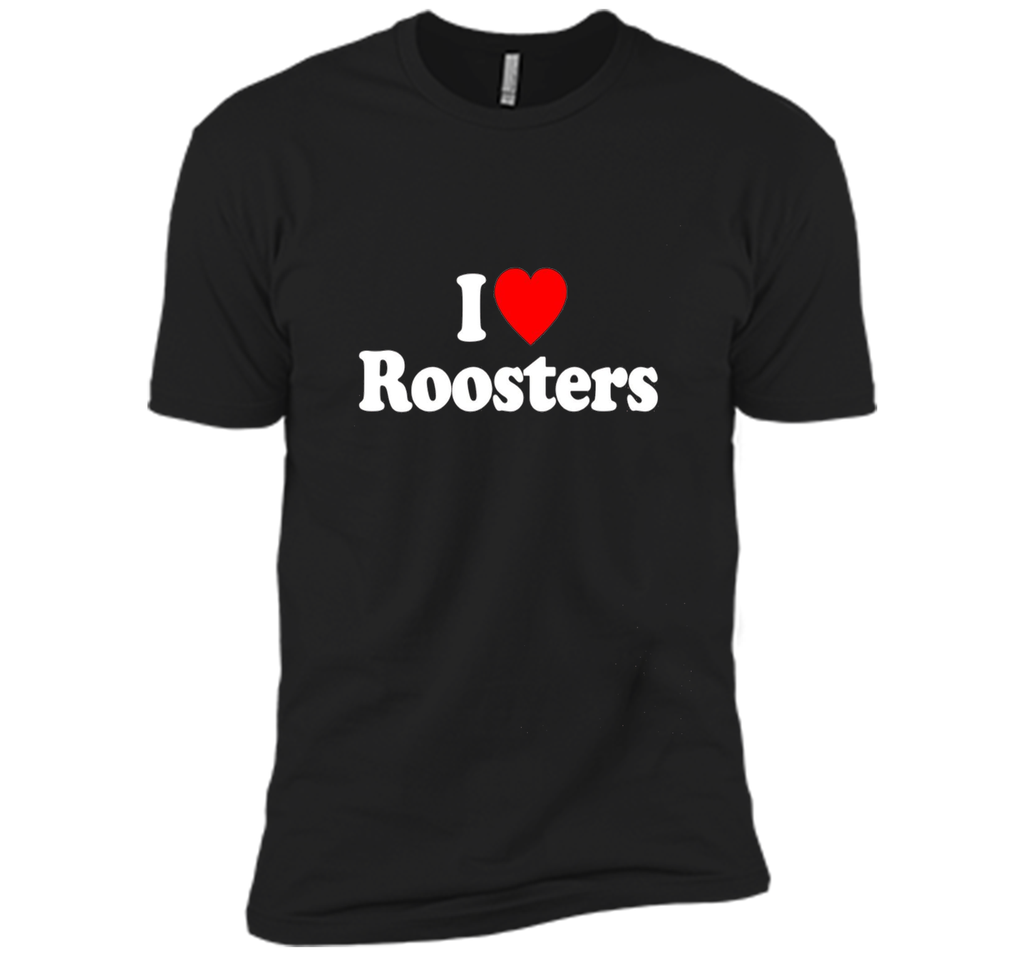 I Love Heart Roosters Funny T-Shirt