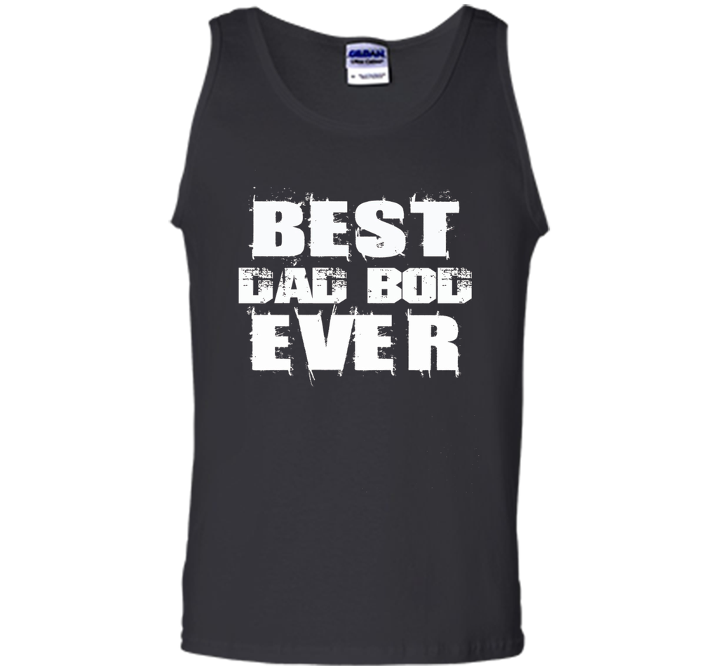 Best Dad Bod Ever Funny T-shirt Father's Day Gift Daddy