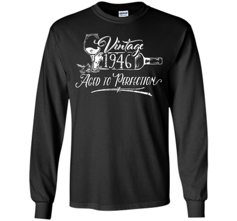 Birthday Shirt 1946 Year - Vintage 1946 Aged to Perfection
