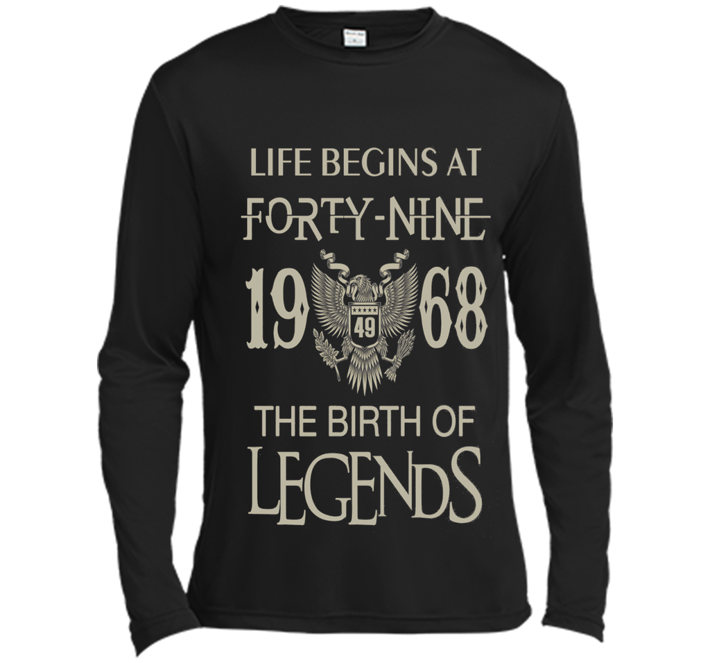 Life begins at Forty-nine - 1968 - the birth of legends