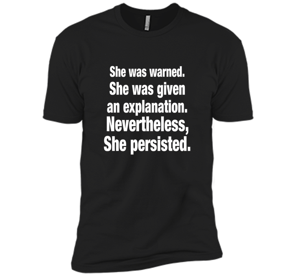 She Was Warned Given Explanation She Persisted T-Shirt