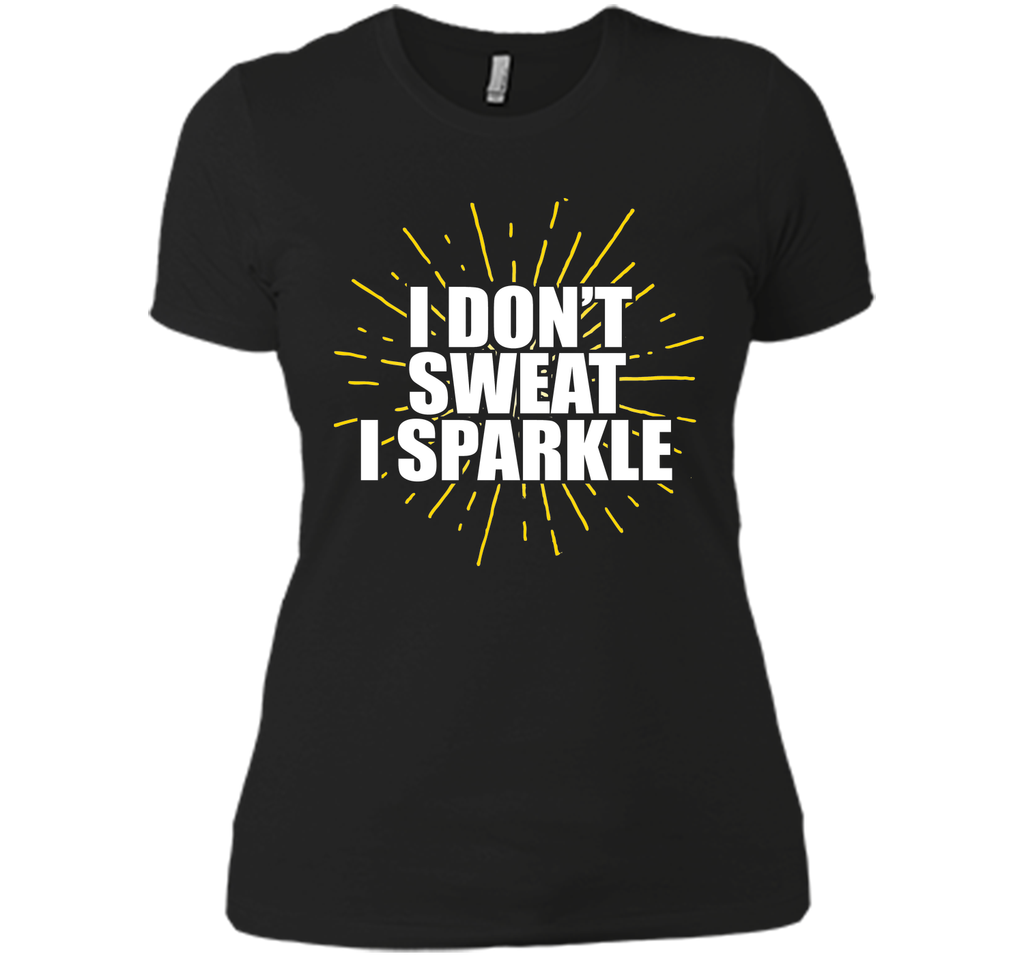 I Don't Sweat, I Sparkle Running Fitness T-Shirt
