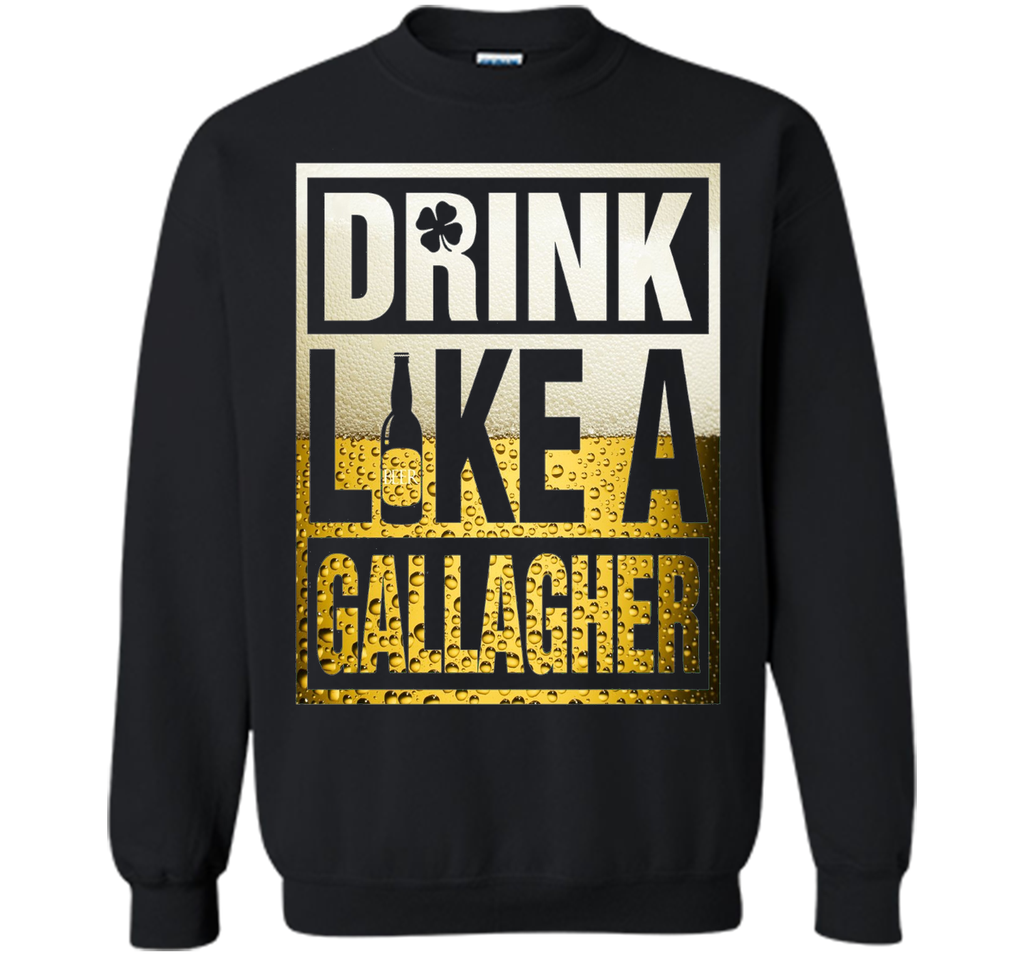 Drink Like A Gallagher Shirt