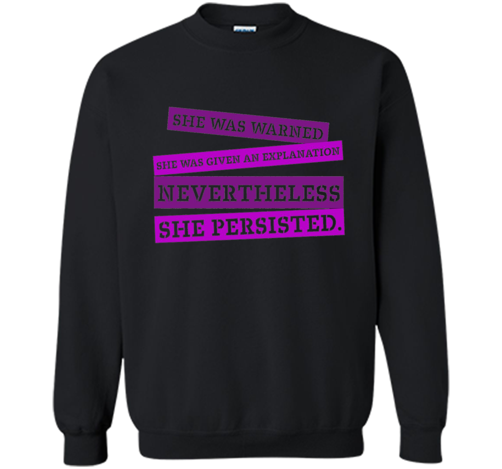 Nevertheless She Persisted T shirt for Feminists