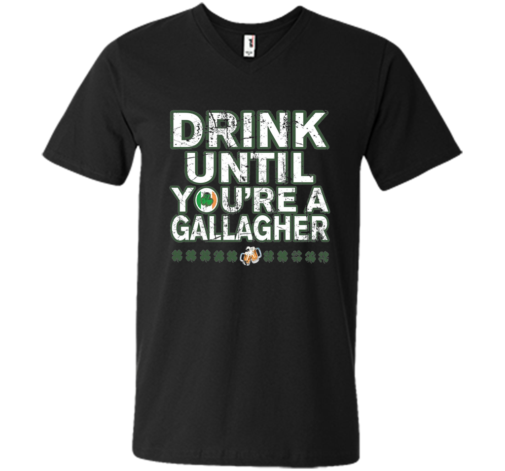 Drink Until You're a Gallagher T-Shirts