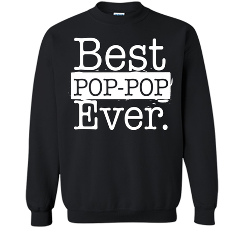 Best Pop pop Ever T shirt - Father's day gift Grandpa DAD