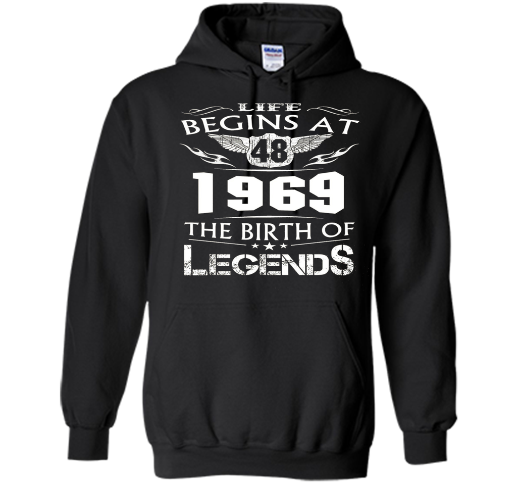 Life Begins At 48 - 1969 The Birth Of Legends Tshirt t-shirt