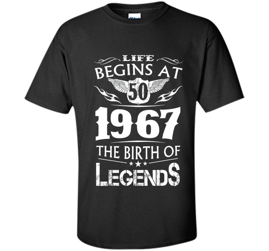 Life Begins At 50 1967 The Birth Of Legends Tshirt t-shirt