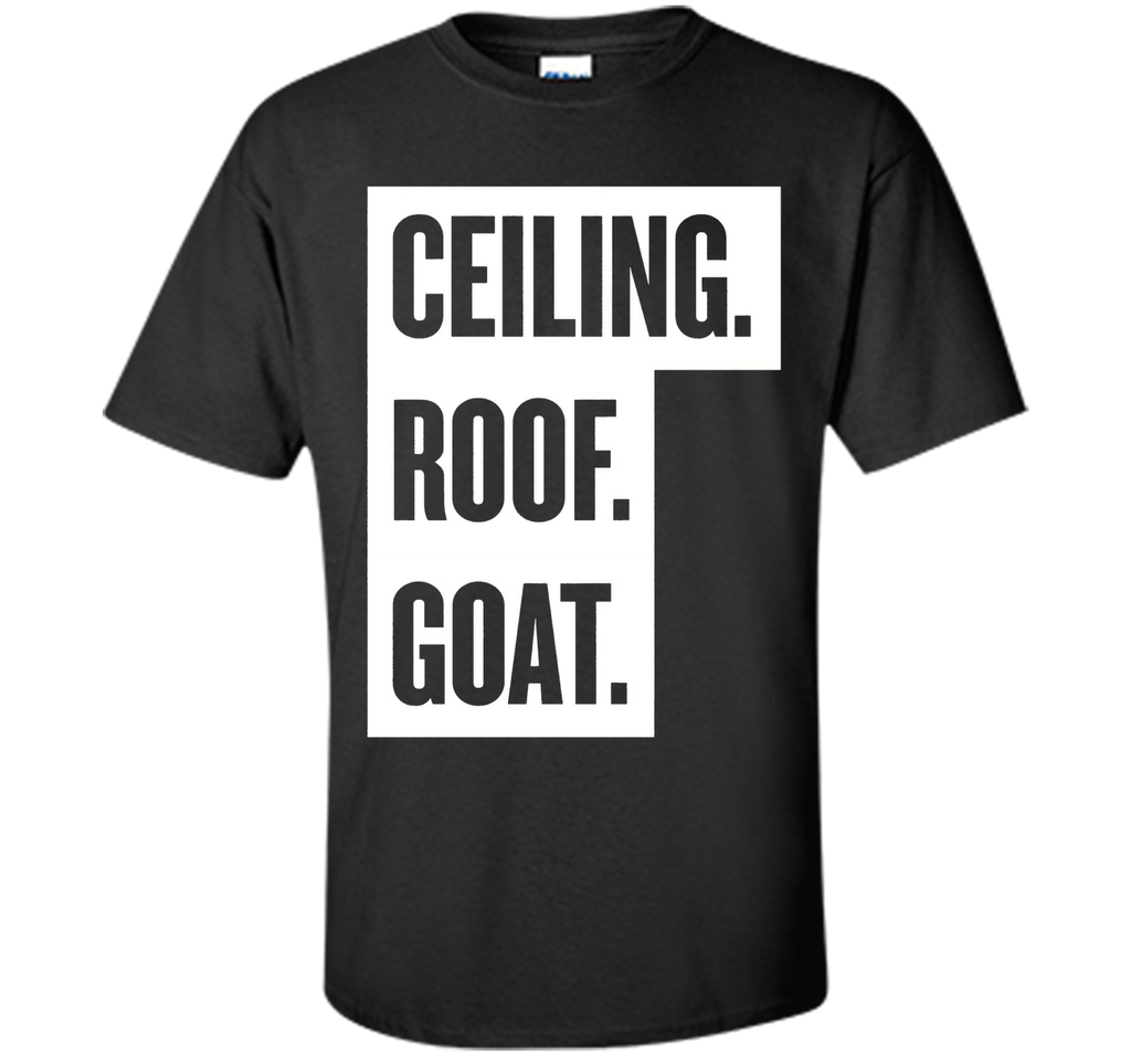 Ceiling Roof Goat T Shirt