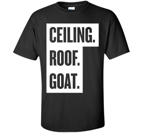 Ceiling Roof Goat T Shirt