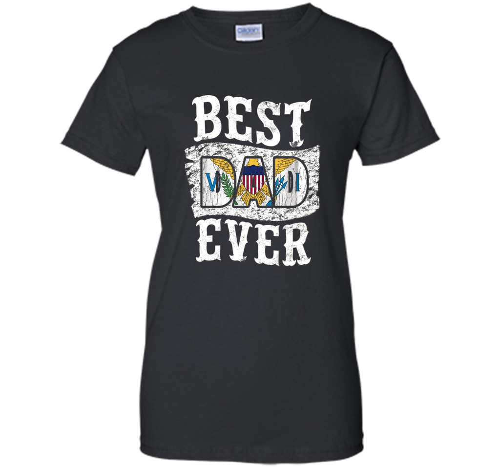 Men's Best Dad Ever Father's Day T-Shirt US Virgin Islands Flag