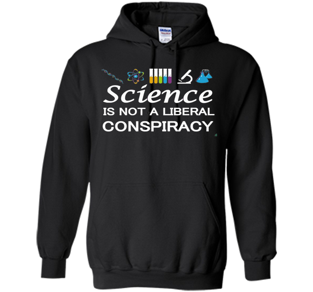Science Is Not A Liberal Conspiracy T-Shirt