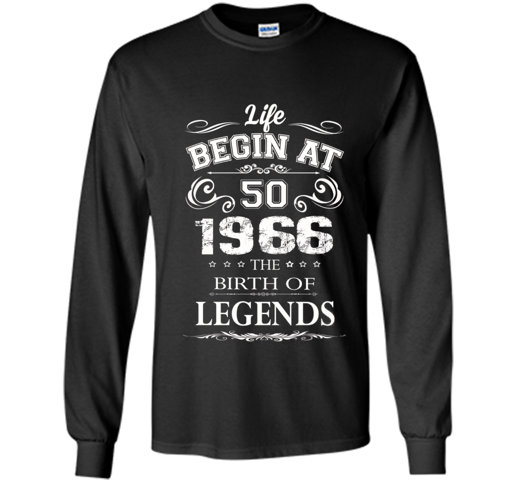 Life Begins At Fifty, 1966 the birth of Legends t-shirt