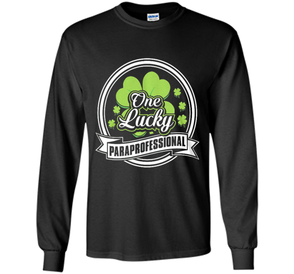 St. Patrick -One Lucky- Paraprofessional t-shirt