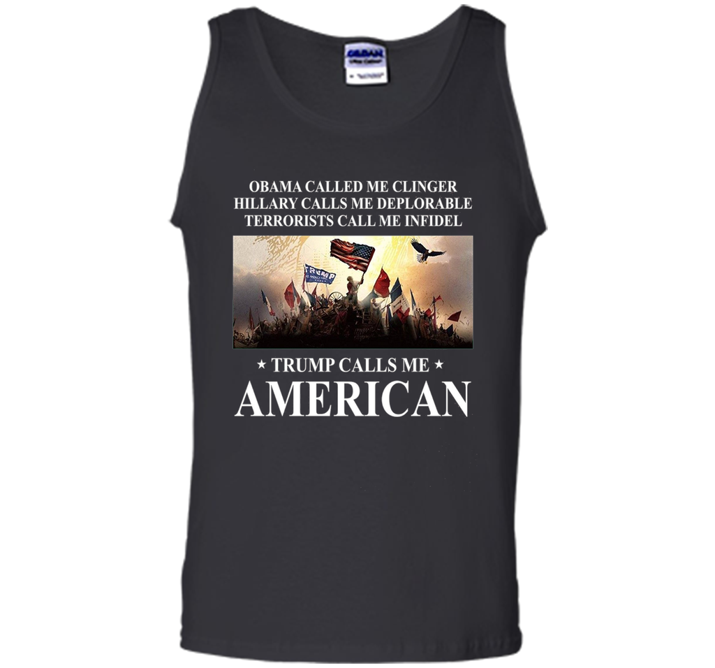 Trump calls me American T Shirt