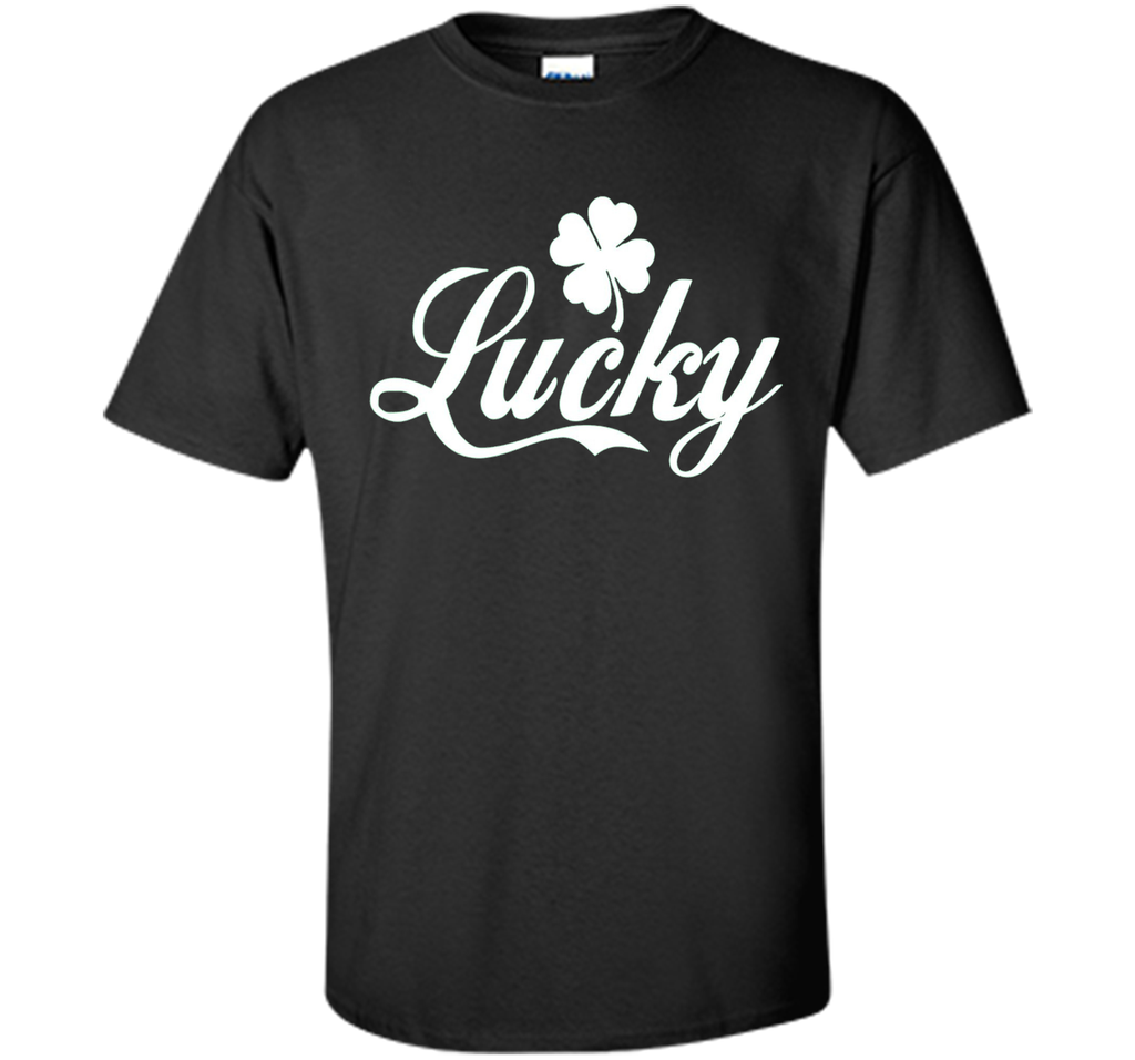 Lucky Shirt Irish St Patrick's Day Shirt