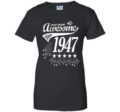 Awesome Since 1947 69th Birthday Year Born Funny T-Shirt
