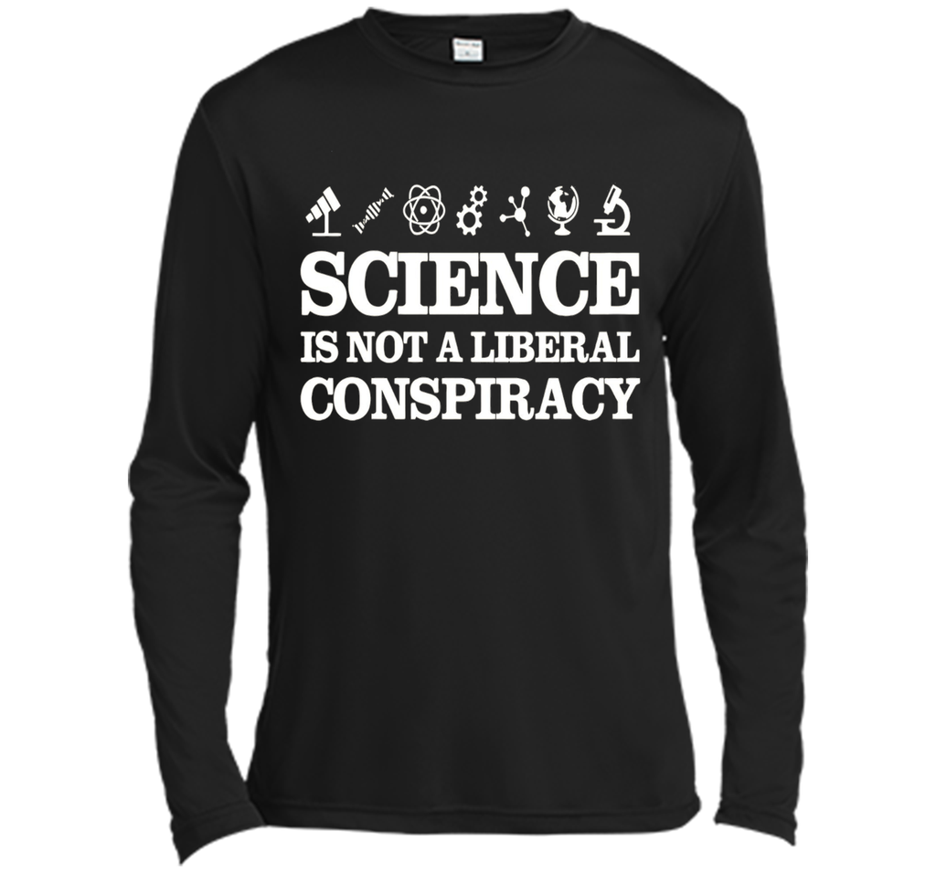 Science Is Not A Liberal Conspiracy Tee T Shirt