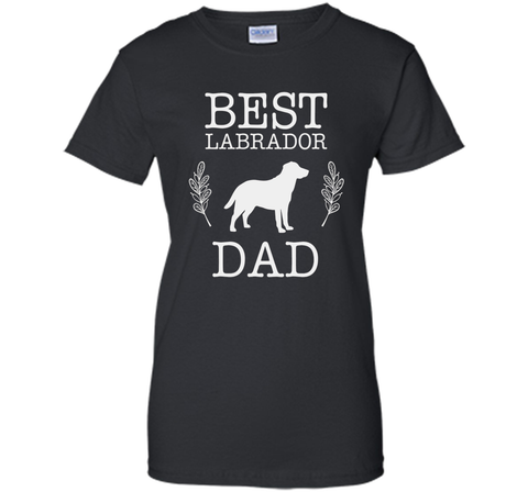 Best Labrador Retriever Dad Shirt Fathers Day Gift Dog Lover