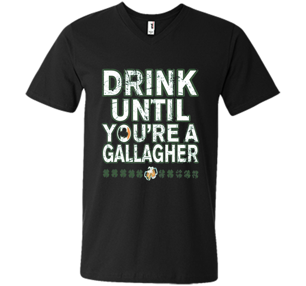Drink Until Youre a Gallagher Tee