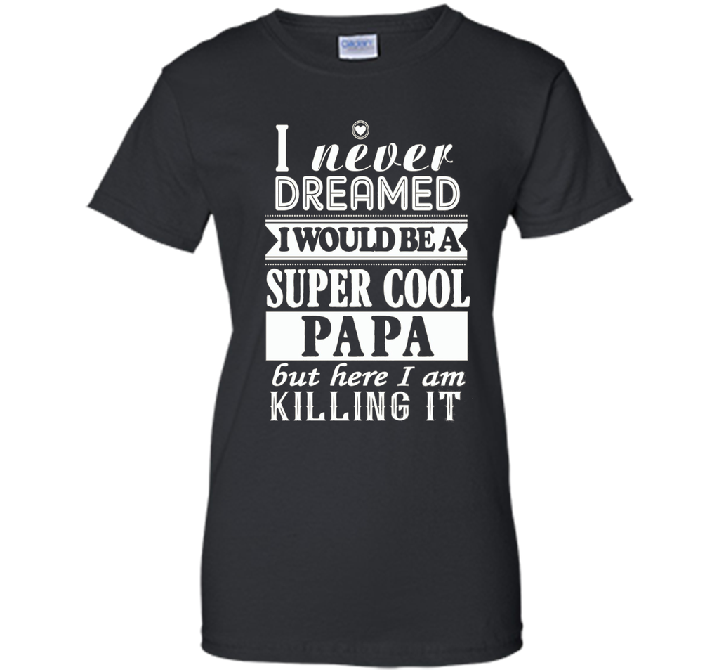 Father's Day Gift:I never Dreamed I would be a SuperCool Dad