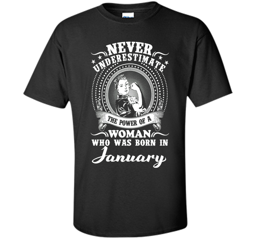 The power of a woman who was born in January Tshirt