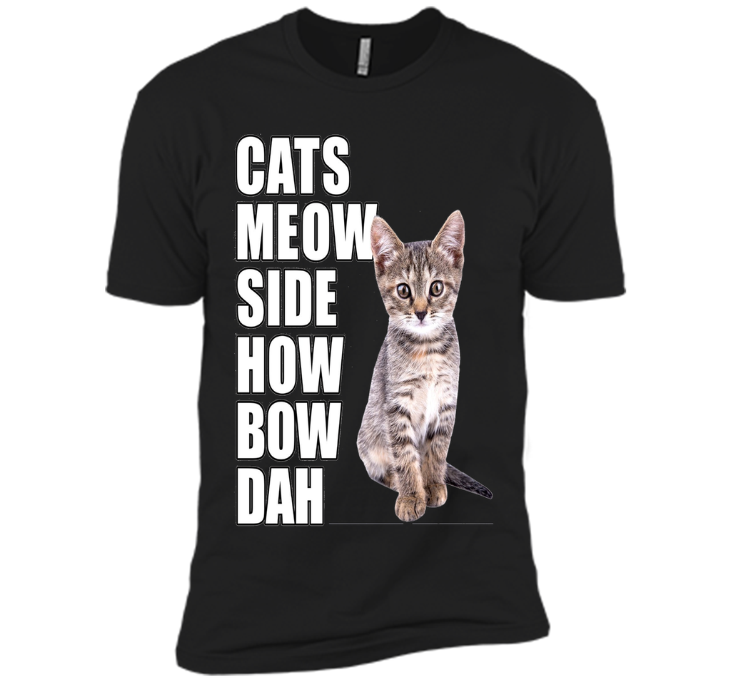 Cats Meow Side - Cash Me Ousside How Bow Dah T-Shirt