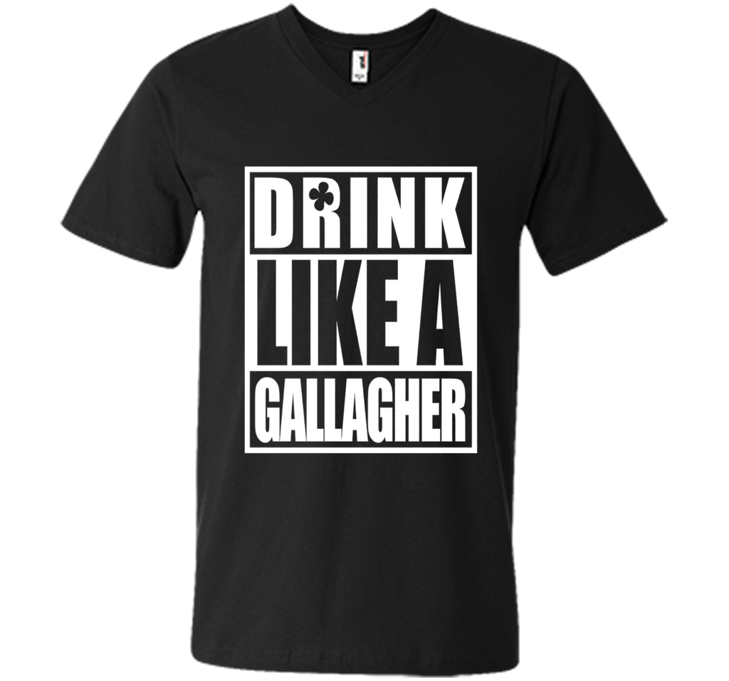 Drink Like A Gallagher T-Shirt Saint Patrick's Day Funny
