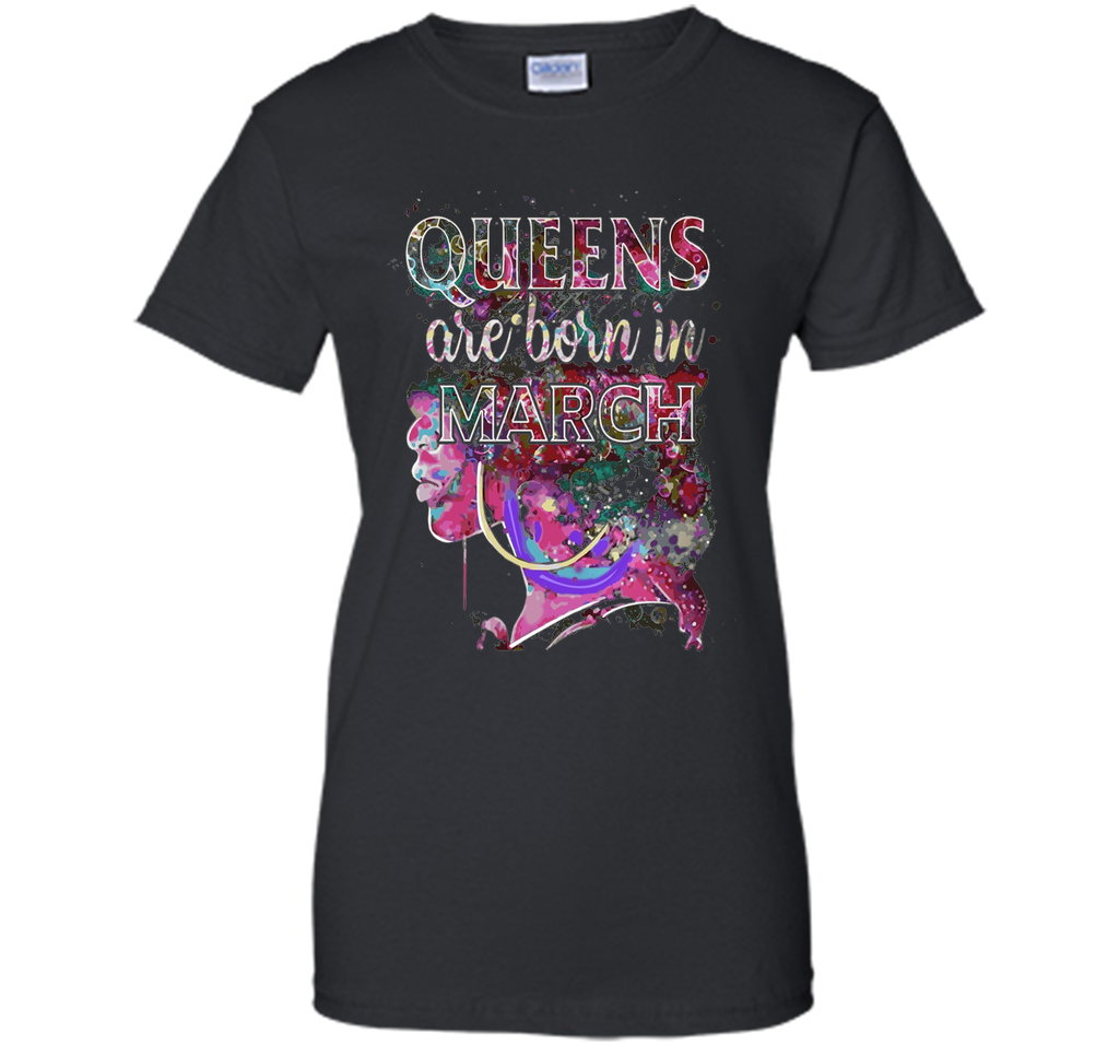 March Queens, Colorful Birthday T-Shirt