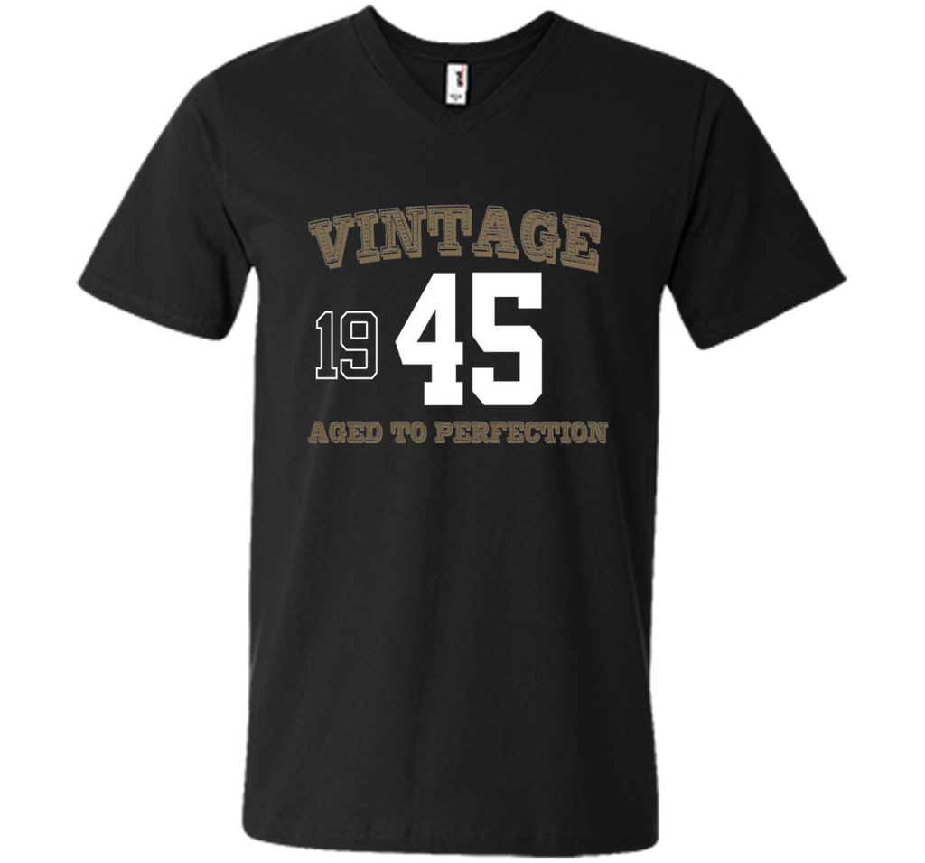 Vintage 1945 Perfect Aged Shirt. 71st Birthday Gift T-Shirt