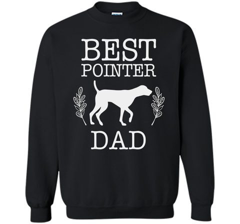 Best Pointer Dog Dad Shirt Father's Day Gift Dog Lover Daddy