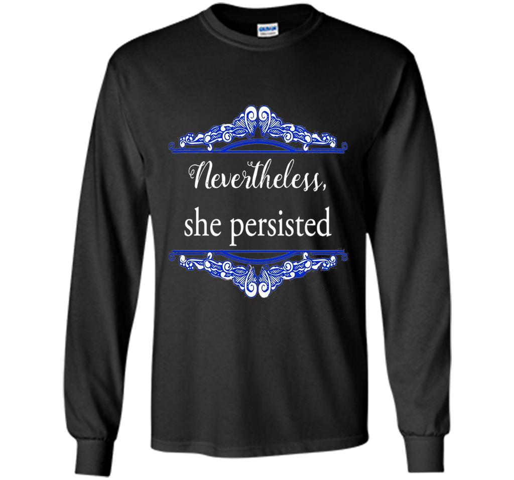 Feminist Nevertheless She Persisted T- shirt