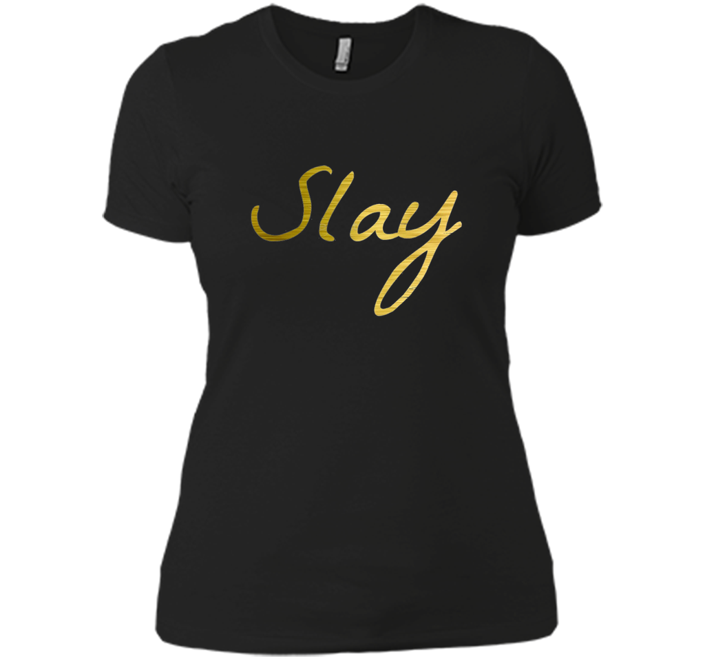 Slay Shirt - Cause I Slay T-shirt
