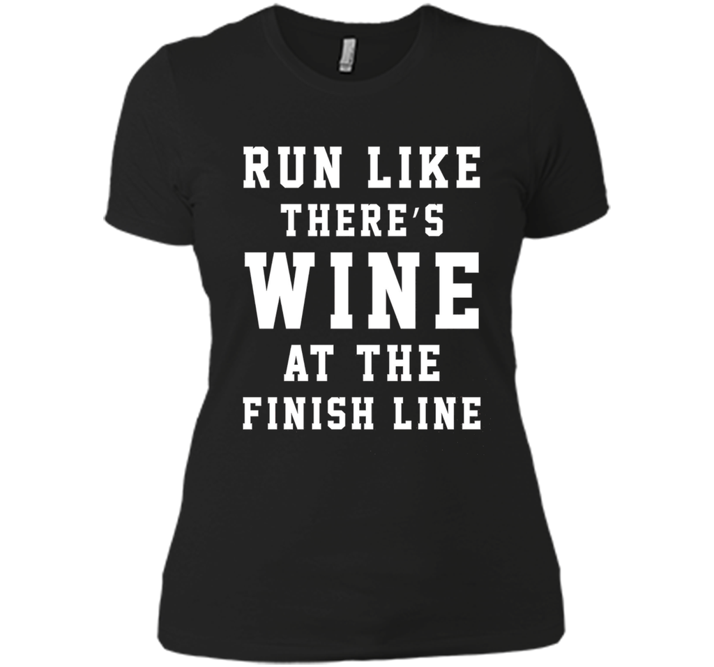 Run Like There's Wine at the Finish Line Funny Tee