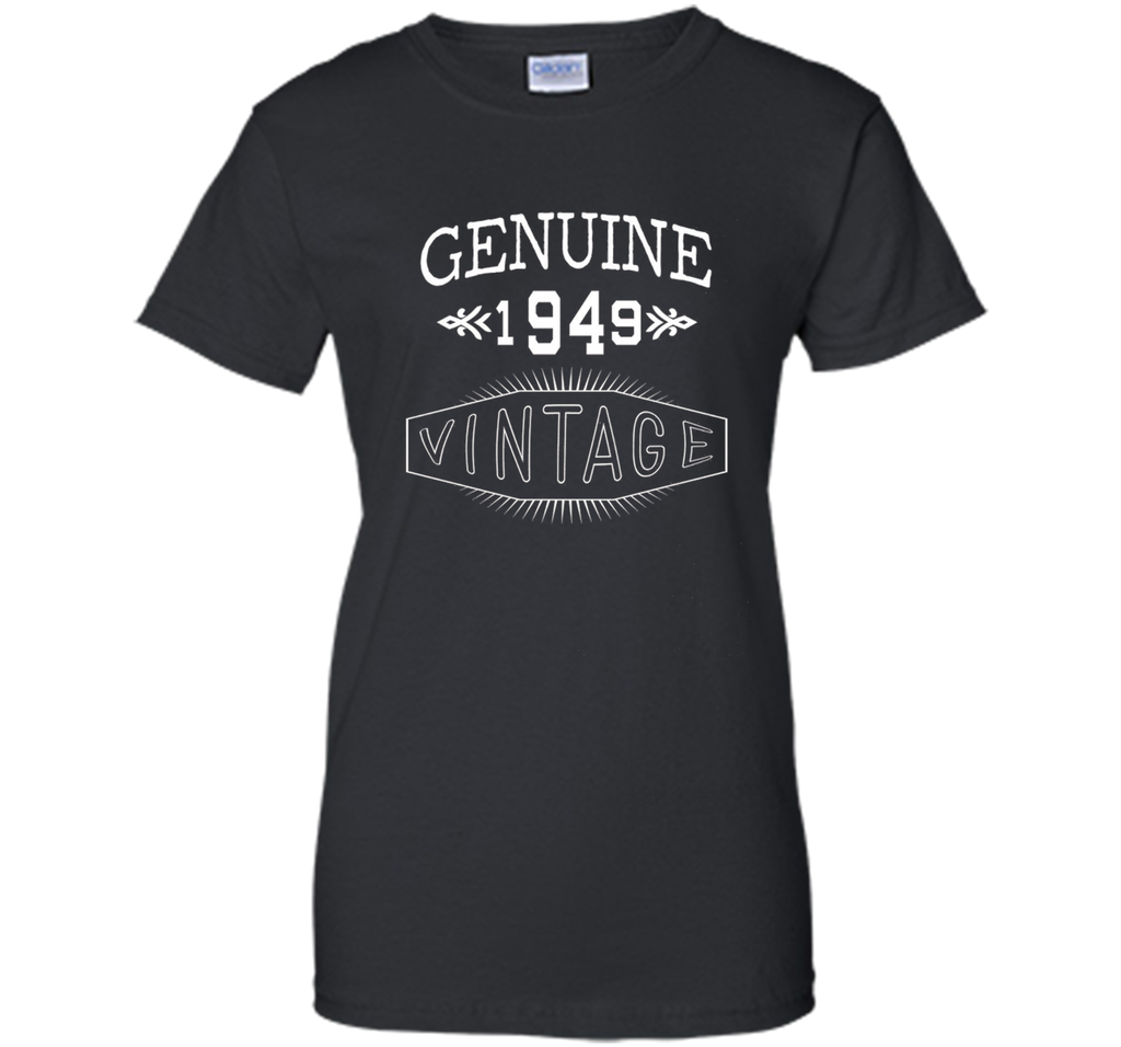Genuine 1949 Vintage Birthday Gifts T-shirt For Men Women