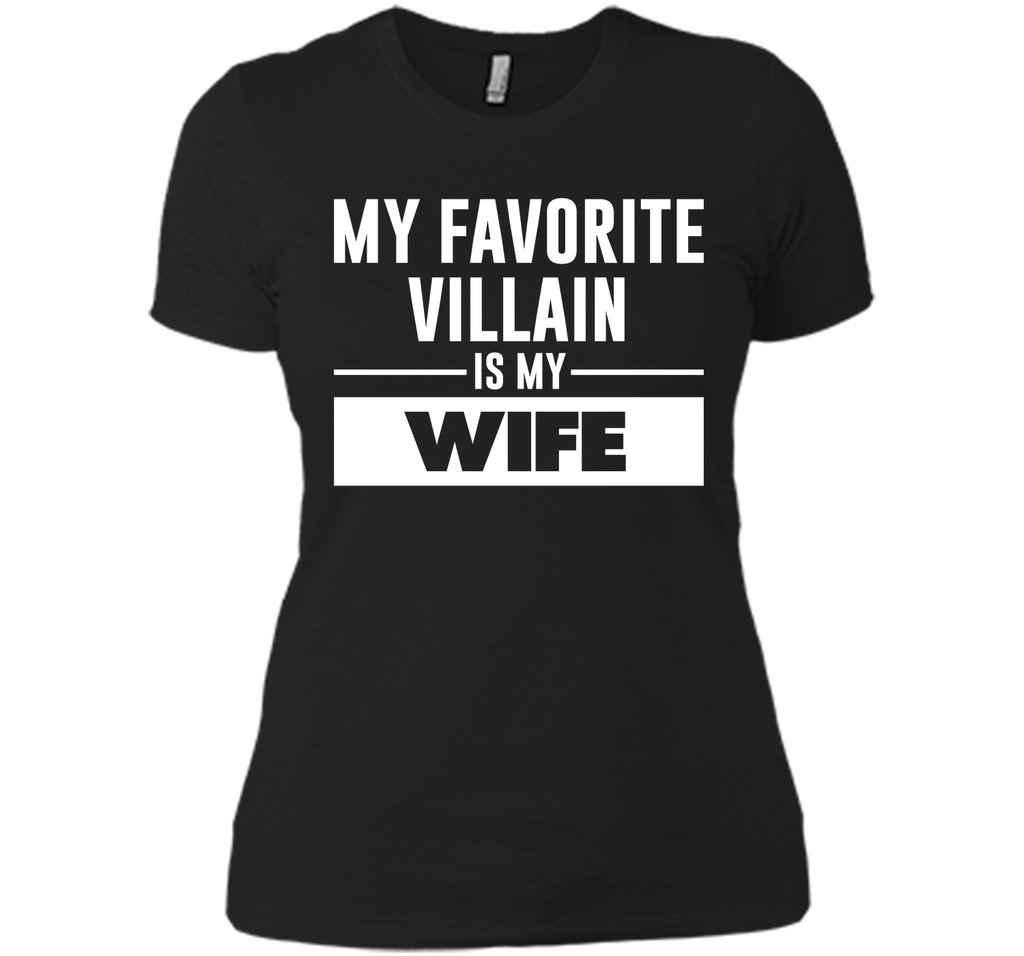 My Favorite Villain is My Wife Funny Graphic T-shirt T-Shirt