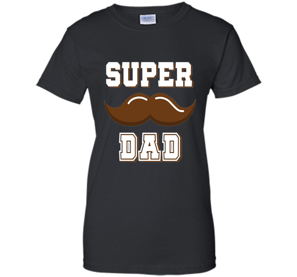 Super Dad Mustache Father's Day Tee Shirt