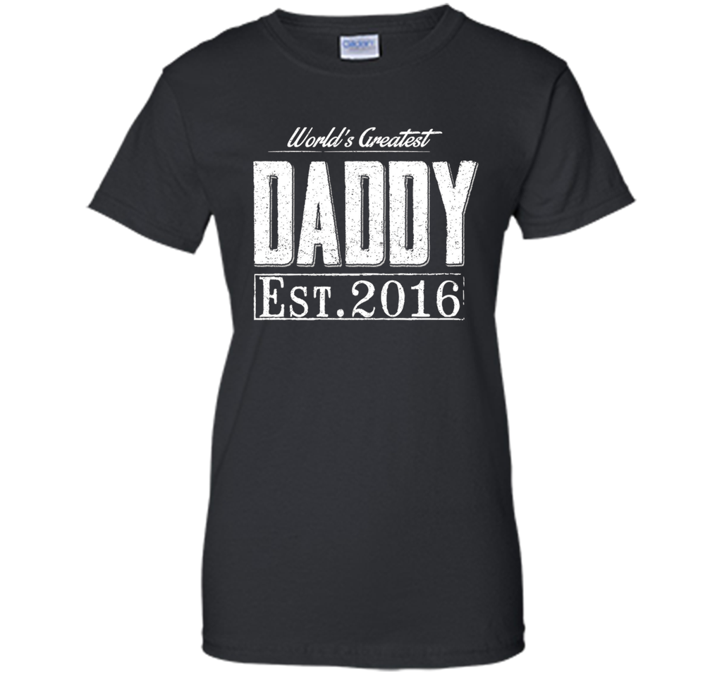World's Greatest Daddy Est 2016 Birthday Gifts Father's day