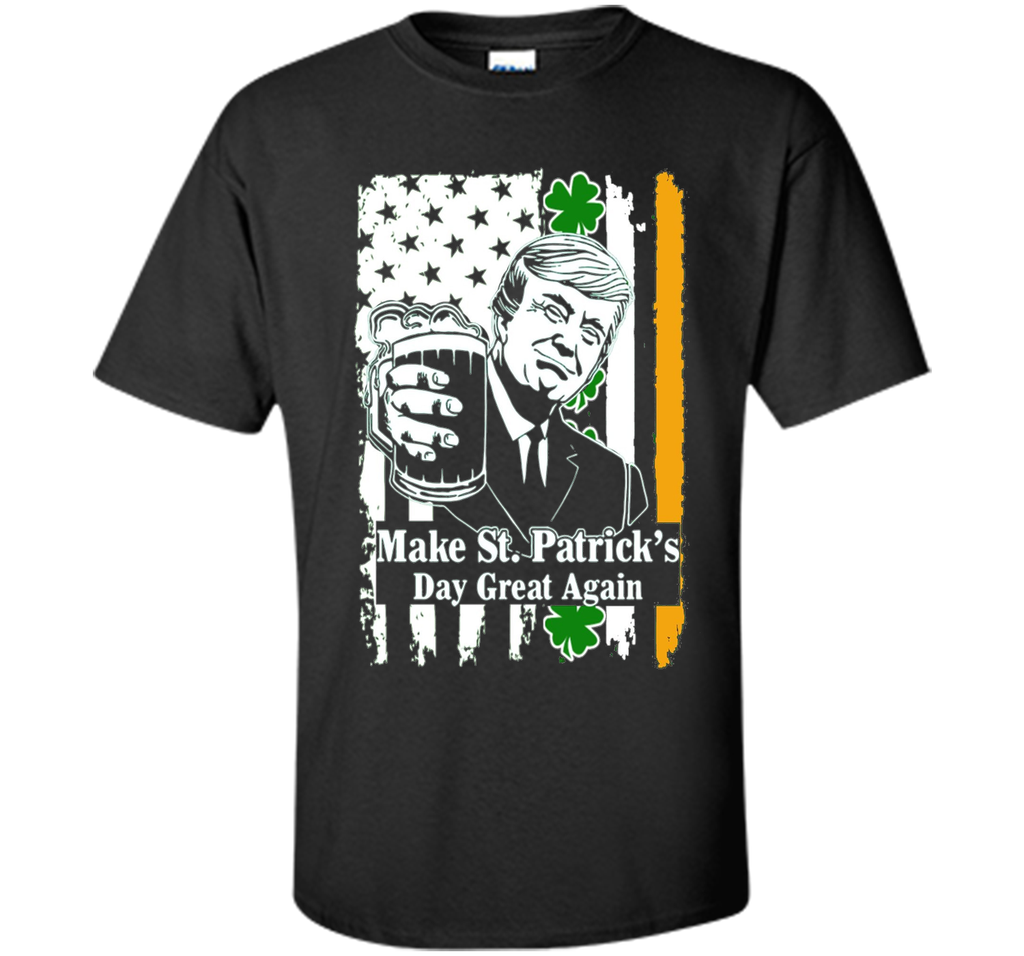 Trump Make St. Patrick's Day Great Again T-Shirt