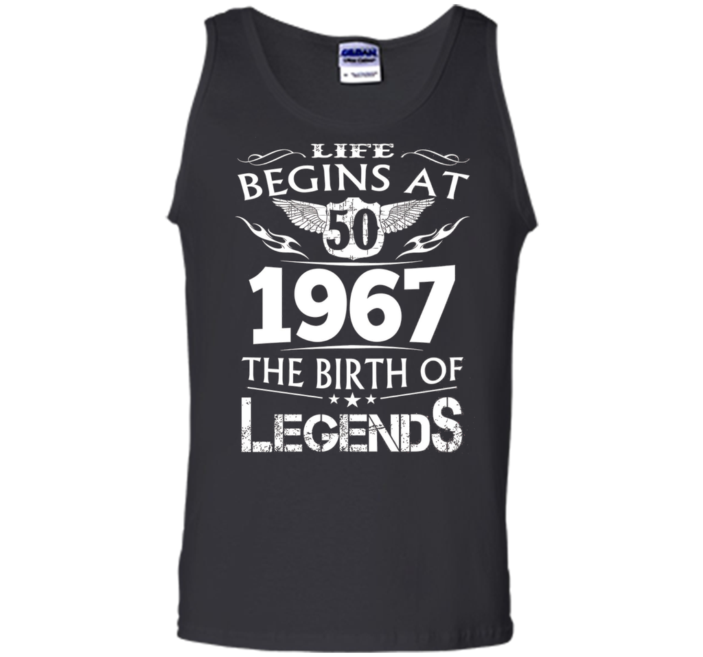 Life Begins At 50 1967 The Birth Of Legends T-Shirt t-shirt