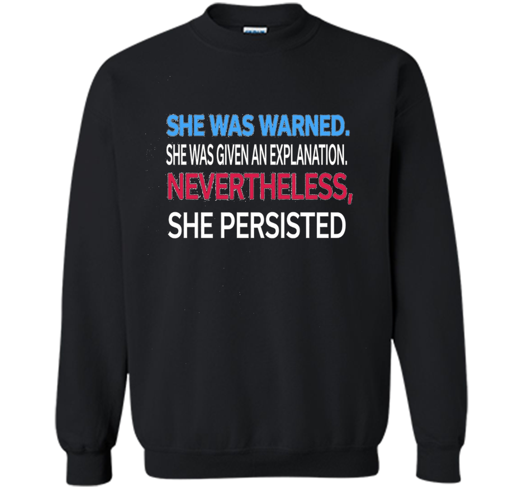 Elizabeth Warren t shirt She was warned,Nevertheless T-Shirt