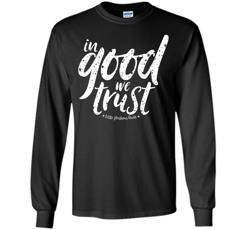 In Good We Trust T-Shirt