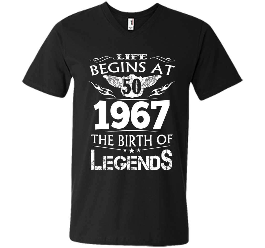 Life Begins At 50 1967 The Birth Of Legends T-Shirt t-shirt