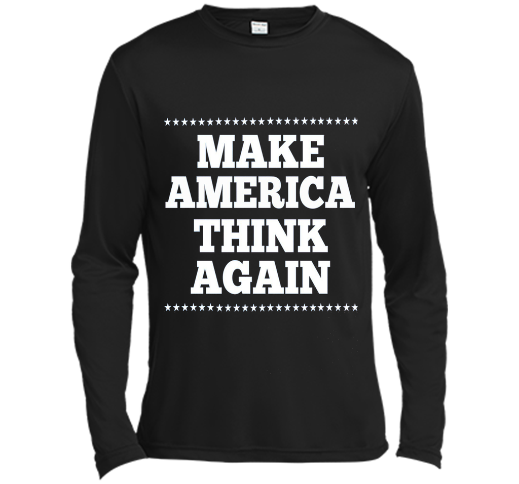 Make America Think Again T Shirt, Gift anti-Trump