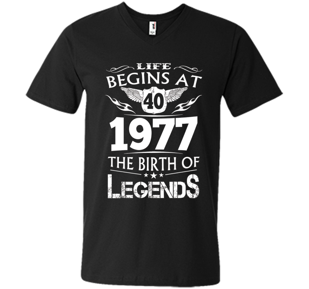Life Begins At 40 1977 The Birth Of Legends T-Shirt