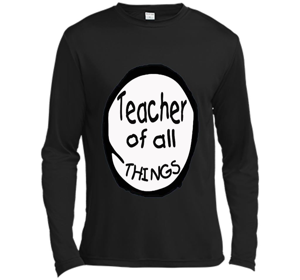 Teacher of all things - Teacher Shirt